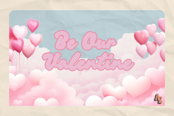 Promotional graphic for ASUOP Arts & Entertainment. Text reads: ‘Be Our Valentine’ Follow on Instagram at @asuopae for more information